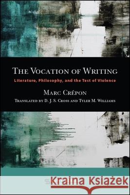 The Vocation of Writing Crépon, Marc 9781438469607 State University of New York Press - książka