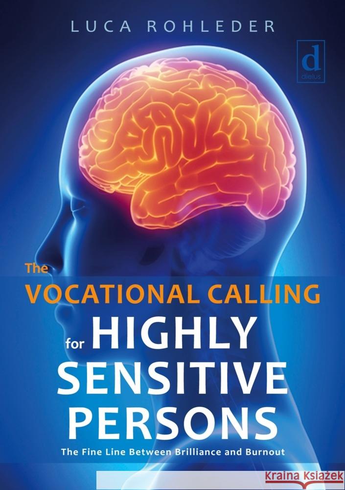 The Vocational Calling for Highly Sensitive Persons Rohleder, Luca 9783819413810 dielus edition - książka