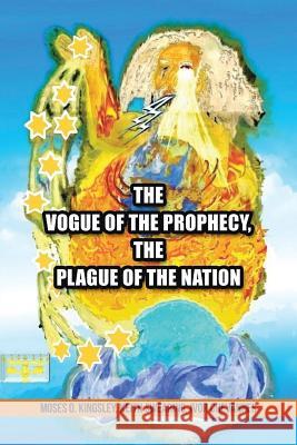 The Vogue of the Prophecy, the Plague of the Nation Kingsley Swearing Chevannes 9781490874418 WestBow Press - książka