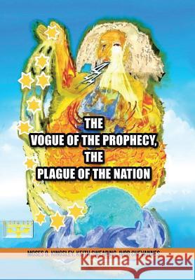 The Vogue Of The Prophecy, The Plague Of The Nation Kingsley Swearing Chevannes 9781490874425 WestBow Press - książka