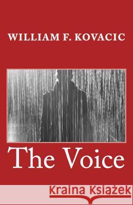 The Voice William F. Kovacic 9781530126149 Createspace Independent Publishing Platform - książka