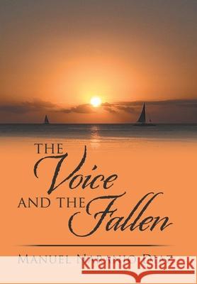 The Voice and the Fallen Manuel Naranjo Diaz 9781796079708 Xlibris Us - książka