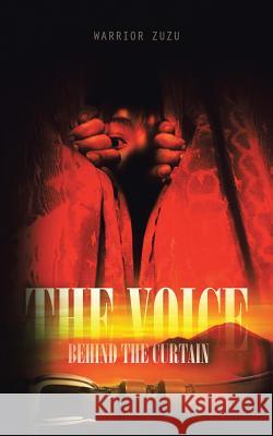 The Voice Behind the Curtain Warrior Zuzu 9781482806014 Partridge Africa - książka