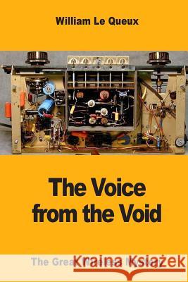 The Voice from the Void: The Great Wireless Mystery William L 9781546421795 Createspace Independent Publishing Platform - książka