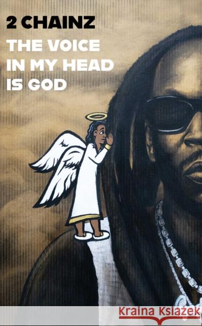 THE VOICE IN MY HEAD IS GOD 2 Chainz 9781668031155 Atria/Black Privilege Publishing - książka