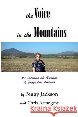 The Voice in the Mountains Peggy Jackson Chris Armagost 9780998781303 Mountain Voices LLC - książka