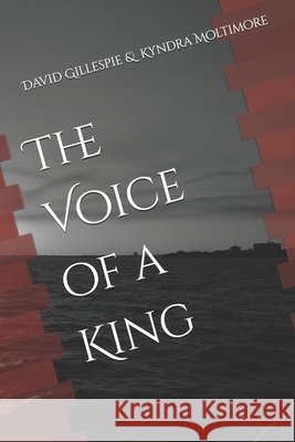 The Voice of a King Kyndra Moltimore, David Gillespie 9798191987989 Independently Published - książka