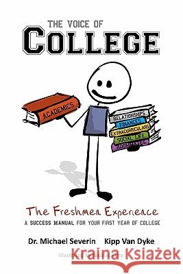 The Voice of College: The Freshmen Experience Kipp Va Nicolas Kline Dr Michael Severin 9781439248669 Booksurge Publishing - książka