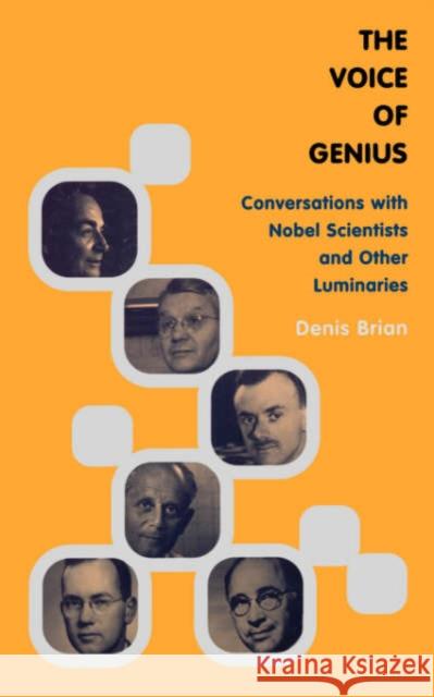 The Voice of Genius: Conversations with Nobel Scientists and Other Luminaries Denis Brian 9780738204475 Perseus Books Group - książka