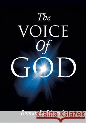 The Voice of God Roman L Rivers, Jr 9781628392289 Xulon Press - książka