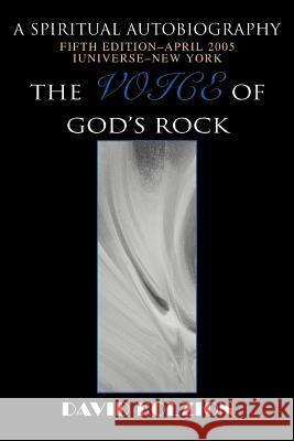 The Voice of God's Rock: A spiritual autobiography Kolzion, David 9780595343317 iUniverse - książka