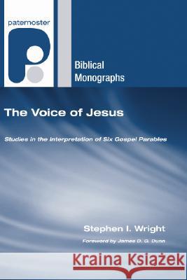 The Voice of Jesus Stephen I. Wright James D. G. Dunn 9781556356490 Wipf & Stock Publishers - książka