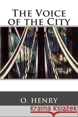 The Voice of the City Henry O 9781515269571 Createspace - książka