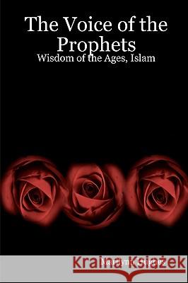The Voice Of The Prophets: Wisdom Of The Ages, Zoroastrianism Hughes, Marilynn 9781434827456 Createspace - książka