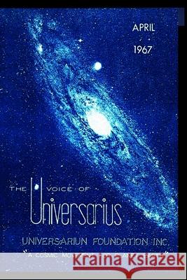 The Voice of Universaurius and Lifetrons: A Cosmic Movement for the Planet Earth Universariun Foundation 9781955087094 Saucerian Publisher - książka