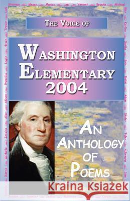 The Voice of Washington Elementary - 2004 Anya Charles Aman Charles 9781595409003 1st World Library - książka