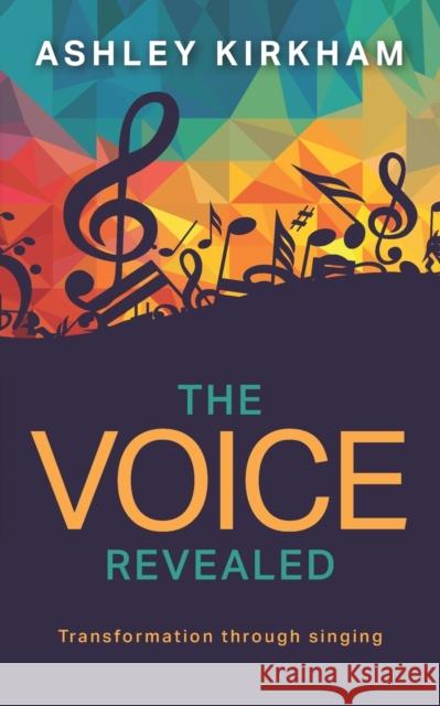 The Voice Revealed Ashley Kirkham 9781861519481 Mereo Books - książka