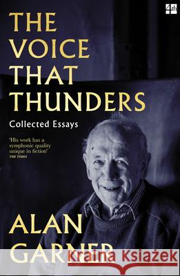 The Voice that Thunders Alan Garner 9780008672201 HarperCollins Publishers - książka