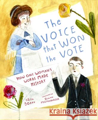 The Voice That Won the Vote: How One Woman's Words Made History Elisa Boxer Vivien Mildenberger 9781534110496 Sleeping Bear Press - książka