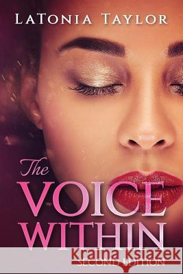 The Voice Within: Second edition Taylor, Latonia 9781545323311 Createspace Independent Publishing Platform - książka