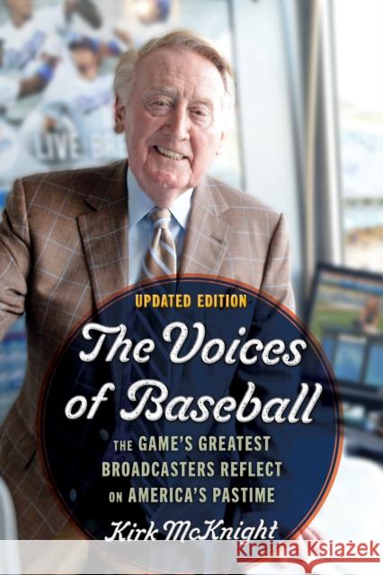 The Voices of Baseball: The Game's Greatest Broadcasters Reflect on America's Pastime Kirk McKnight 9781538177013 Rowman & Littlefield - książka