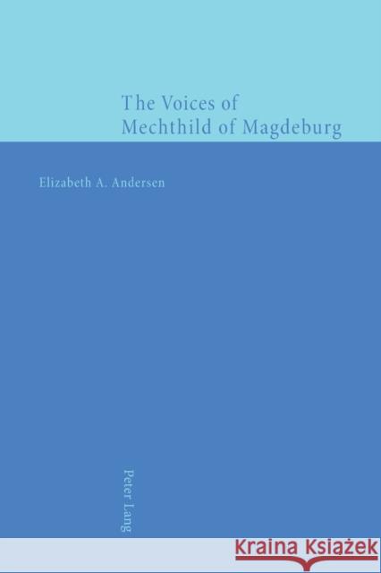 The Voices of Mechthild of Magdeburg Elizabeth A. Andersen 9783906765600 Verlag Peter Lang - książka