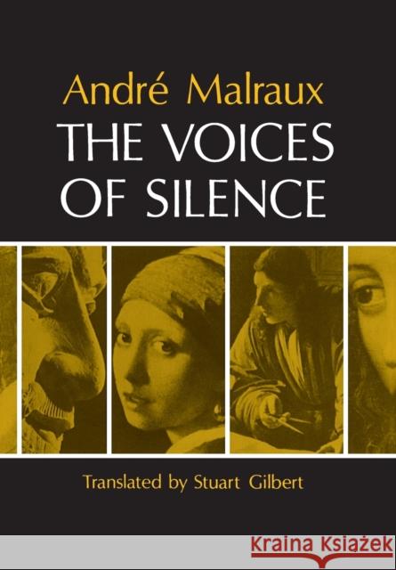 The Voices of Silence: Man and His Art. (Abridged from the Psychology of Art) Malraux, Andre 9780691018218 Bollingen - książka