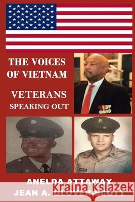 The Voices of Vietnam, Veterans Speaking Out Anelda L Attaway, Jean A Glover-Scott, Anelda L Attaway 9781735787442 Jazzy Kitty Publications - książka
