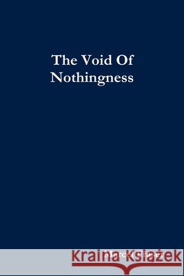 The Void Of Nothingness Fraser, Marcel 9781329073920 Lulu.com - książka