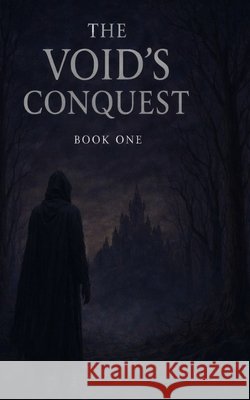 The Void's Conquest Volume One Kimmie Starck 9789199123530 Silverbound Press - książka