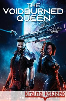 The Voidburned Queen: A FiveFold Universe Novel Bodden, D. J. 9798503168495 Independently published - książka