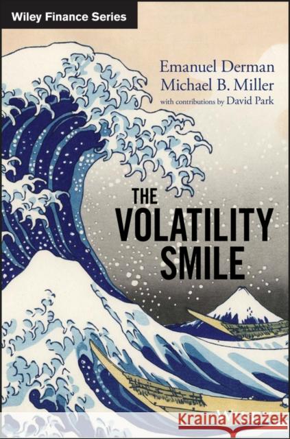 The Volatility Smile: An Introduction for Students and Practitioners Emanuel Derman 9781118959169 Wiley - książka