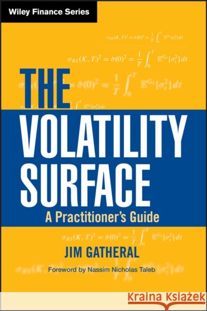 The Volatility Surface: A Practitioner's Guide Jim Gatheral 9780471792512 John Wiley & Sons Inc - książka