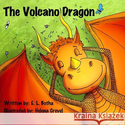 The Volcano Dragon E. L. Botha Helena Crevel 9781518604706 Createspace Independent Publishing Platform - książka