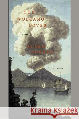 The Volcano Lover: A Romance Susan Sontag 9780312420079 Picador USA - książka