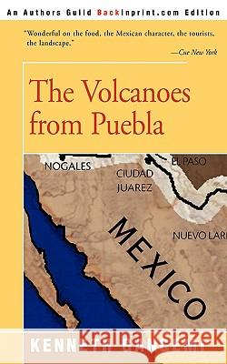 The Volcanoes from Puebla Kenneth Gangemi 9780595170845 Backinprint.com - książka