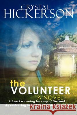 The Volunteer Crystal Hickerson 9781105674471 Lulu.com - książka