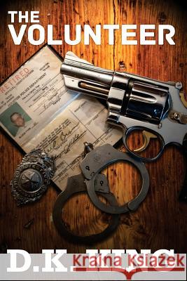 The Volunteer D. K. King 9781484135334 Createspace - książka