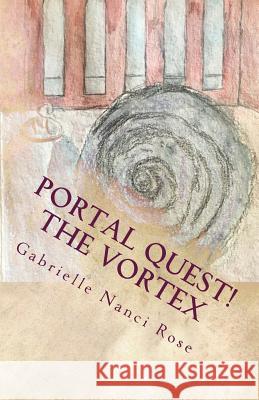 The Vortex Gabrielle Nanci Rose 9781546946700 Createspace Independent Publishing Platform - książka