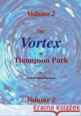 The Vortex @ Thompson Park 2 Michael Defranco 9781365138850 Lulu.com - książka