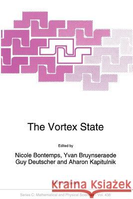 The Vortex State N. Bontemps                              Yvan Bruynseraede                        Guy Deutscher 9789401044226 Springer - książka