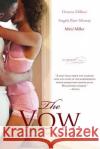 The Vow Denene Millner Angela Burt-Murray Mitzi Miller 9780060762285 Amistad Press