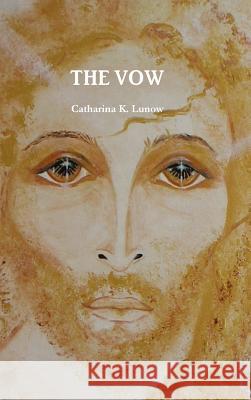 The Vow Catharina Lunow 9781470976613 Lulu.com - książka