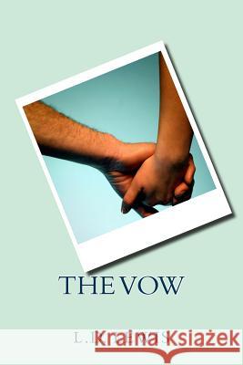 The Vow L. D. Lewis 9781511613880 Createspace - książka