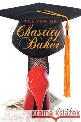 The Vow of Chastity Baker Cherie White 9781483495316 Lulu Publishing Services - książka