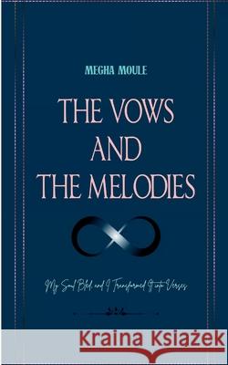 The Vows and The Melodies Megha Moule 9789373147550 Bookleaf Publishing - książka