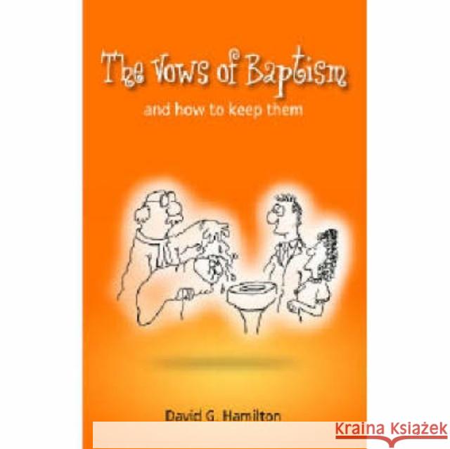 The Vows of Baptism: and how to keep them Hamilton, David G. 9780715208649 ST ANDREW PRESS - książka