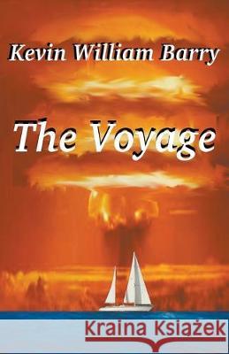 The Voyage Kevin William Barry 9781393811572 Kevin William Barry - książka