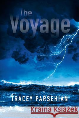 The Voyage Tracey Parsehian 9781503593725 Xlibris Corporation - książka