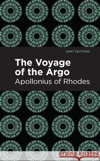 The Voyage of the Argo Apollonius of Rhodes Mint Editions 9781513267876 Mint Editions - książka